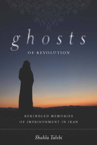 Ghosts of Revolution: Rekindled Memories of Imprisonment in Iran (English Edition) Livre eBook France