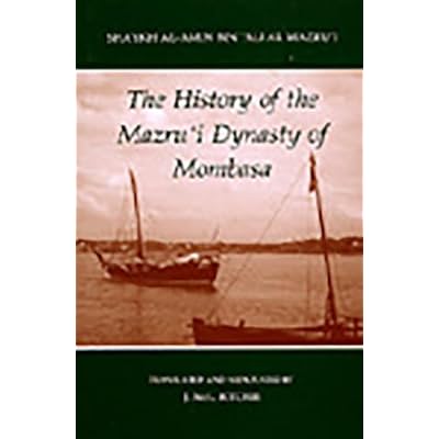 The History of the Mazru'i Dynasty of Mombasa