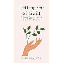 Letting Go of Guilt Audiobook By Marie Campbell cover art
