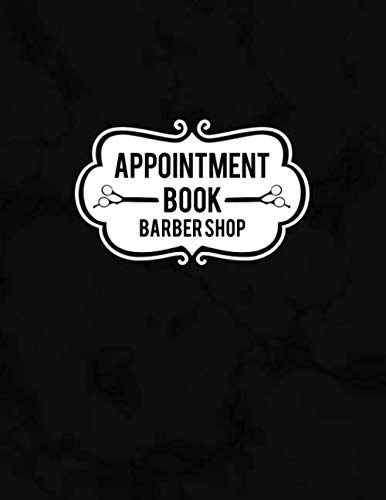 Appointment Book Barber Shop Undated Daily Planner - Schedule Organizer Notebook for Barbers - Weekly Layout Showing Daily and Hourly Times Spaced