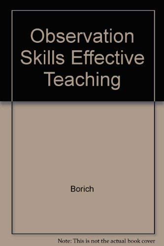 Observation Skills for Effective Teaching: Borich, Gary D.: 9780675209274: Amazon.com: Books