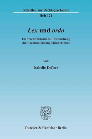 Amazon | Lex Und Ordo: Eine Rechtshistorische Untersuchung Der ...