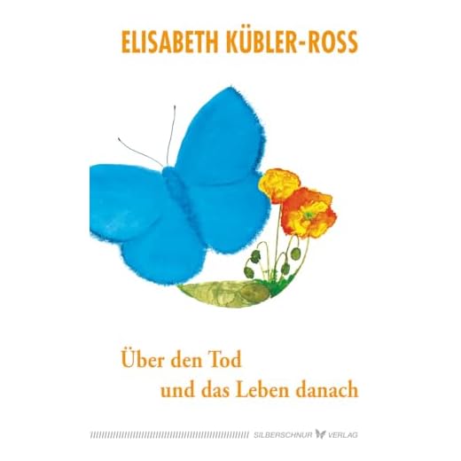 Über den Tod und das Leben danach