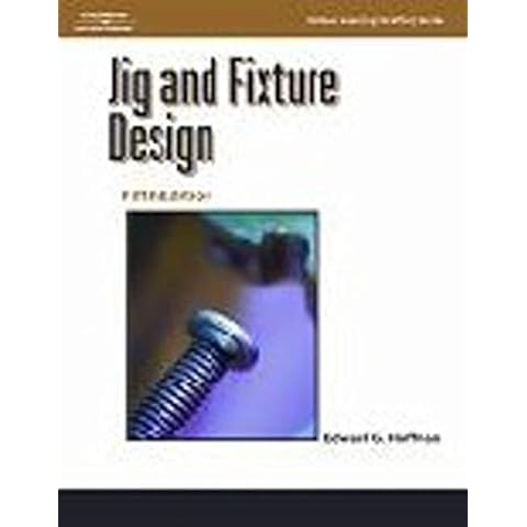 Jig and Fixture Design, 5E (Delmar Learning Drafting) Cover