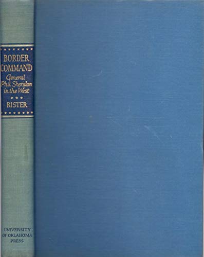 Border Command: General Phil Sheridan in the West [Unknown] B000J9YK7Q Book Cover