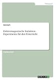 Elektromagnetische Induktion. Experimente für den Unterricht