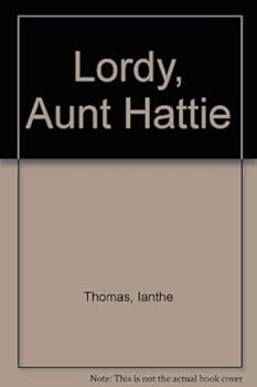 Hardcover Lordy, Aunt Hattie Book