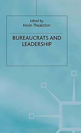 Bureaucrats and Leadership 2000th Edition book cover