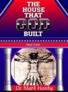 THE HOUSE THAT GOD BUILT: STUDY GUIDE