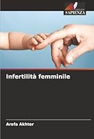 Infertilità femminile (Italian Edition) 6200825084 Book Cover