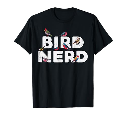 Bird Nerd Funny Birdwatching Birdwatcher Hombres Mujeres Niños Camiseta