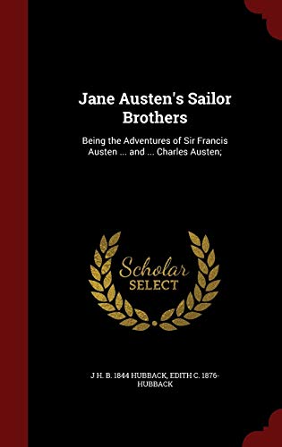 Jane Austen's Sailor Brothers: Being the Advent... 1298633605 Book Cover