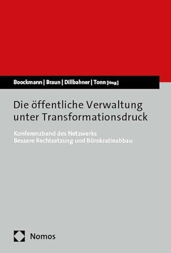 Die öffentliche Verwaltung unter Transformationsdruck: Konferenzband des Netzwerks Bessere Rechtsetzung und Bürokratieabbau für 39,00 EUR (-15%) statt 18,50 EUR bei amazon.de Bild: Die öffentliche Verwaltung unter Transformationsdruck: Konferenzband des Netzwerks Bessere Rechtsetzung und Bürokratieabbau für 39,00 EUR (-15%) statt 18,50 EUR bei amazon.de