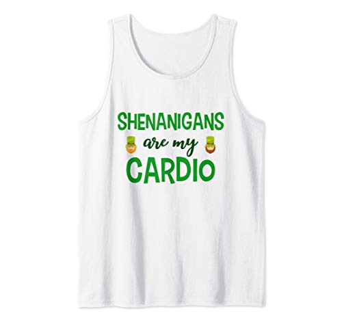 Shenanigans Are My Cardio Funny St. Patrick's Day Workout Tank Top