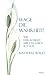 Produktbild Wage die Wahrheit!: Wie Ehrlichkeit mir das Leben rettete