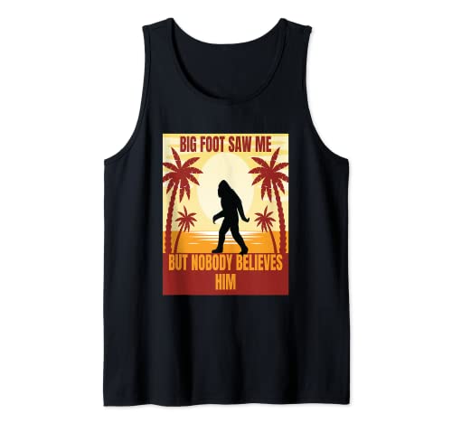 Big Foot me vio pero nadie le cree: Big Foot divertido Camiseta sin Mangas