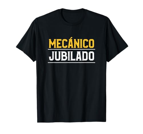 idea de regalo de jubilación para un mecánico jubilado Camiseta