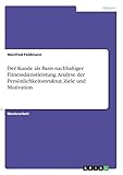 Der Kunde als Basis nachhaltiger Fitnessdienstleistung. Analyse der Persönlichkeitsstruktur, Ziele und Motivation: Magisterarbeit