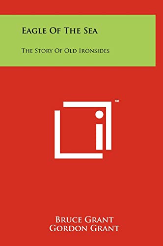 Eagle Of The Sea: The Story Of Old Ironsides