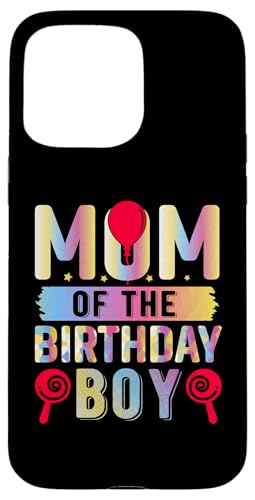 Mom Of The Birthday Boy X}zP[X iPhone 15 Pro Max p
