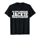 Jackie Personal Name First Name Funny Jackie T-Shirt