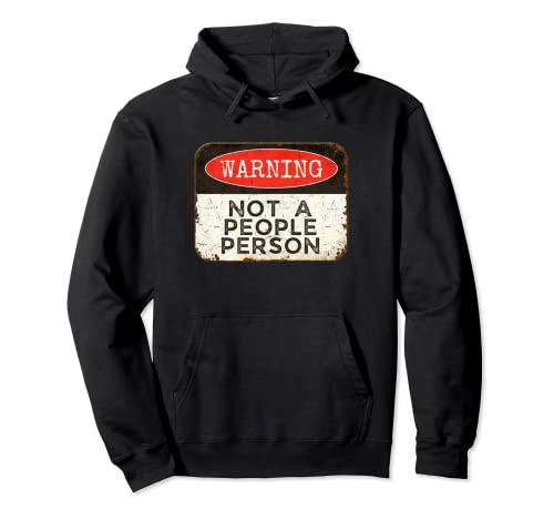 Warning Not A People Personson Funny Introvert Tee Sudadera con Capucha