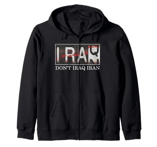 Don't Irak Iran Anti War in the Middle East Anti War Peace Sweat à Capuche