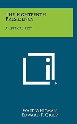 The Eighteenth Presidency: A Critical Text