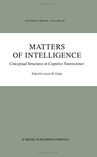 Buy Matters of Intelligence: Conceptual Structures in Cognitive Neuroscience — BookShops.in