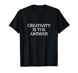 Photo Gallery creativity is the answer maglietta Photo Gallery creativity is the answer maglietta