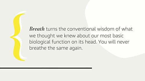 Breath: The Lost Art and Science of Our Most Misunderstood Function