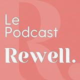 Le Podcast Rewell