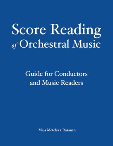 Score Reading of Orchestral Music: Guide for Conductors and Music
