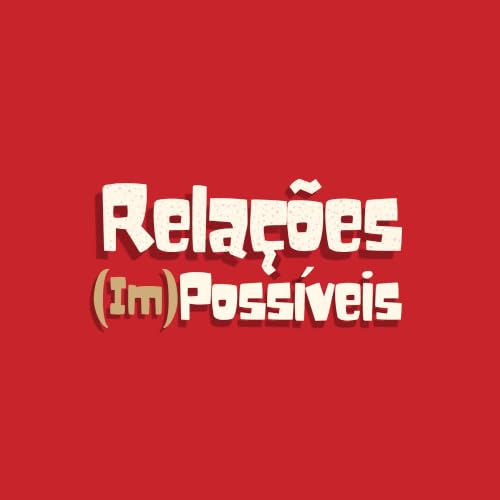 『Rela&ccedil;&otilde;es (Im)Poss&iacute;veis』のカバーアート