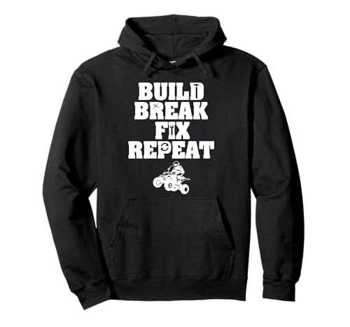 Build Break Fix Repeat ATV Pullover Hoodie