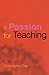 A Passion for Teaching