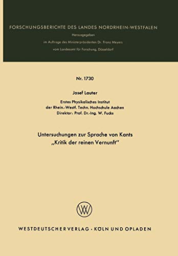 Preisvergleich Produktbild Untersuchungen Zur Sprache Von Kants Kritik Der Reinen Vernunft (German Edition) (Forschungsberichte des Landes Nordrhein-Westfalen, 1730, Band 1730)
