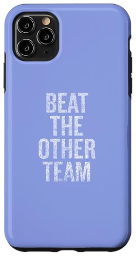 Foodie Laughs Apparel - Beat The Other Team Sports Fan Humour pour les joueurs Coque pour iPhone 11 Pro Max
