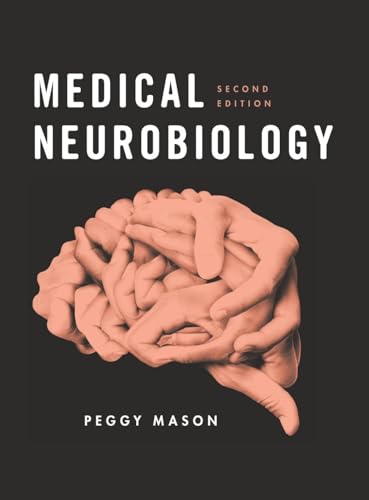 Compare Textbook Prices for Medical Neurobiology 2 Edition ISBN 9780190237493 by Mason PhD, Peggy