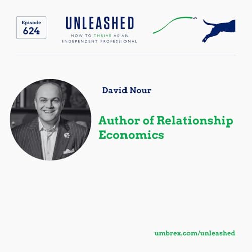 624. David Nour, Author of Relationship Economics