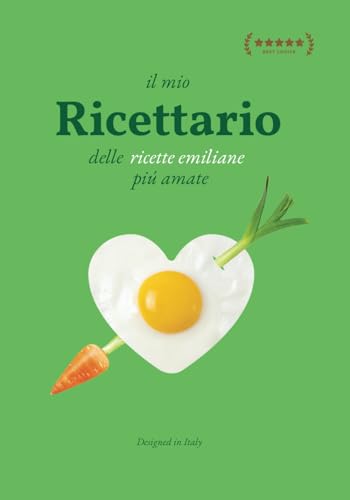 Il mio Ricettario delle Ricette Emiliane più Amate: Quaderno per ricette da scrivere | Formato grande | Comodo e ben strutturato