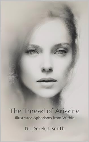 The Thread of Ariadne: Illustrated Aphorisms from Within