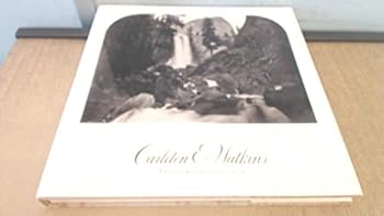 Hardcover Carleton E. Watkins: Photographs 1861-1874 Book