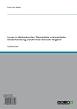 Frauen in Medienberufen: Theoretische und praktische Genderforschung und der internationale Vergleich