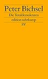 Die Totaldemokraten: Aufsätze über die Schweiz (edition suhrkamp)
