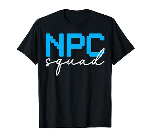 NPC Quote - NPC Squad Camiseta