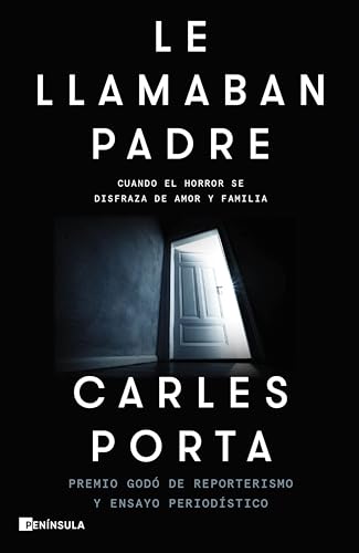 Le llamaban padre: Cuando el horror se disfraza de amor y familia (NO FICCIÓN NARRATIVA)