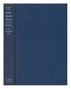 Hardcover Public Health Nurse And Her Patient, The Book