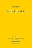 Elektronische Aktien: Dissertationsschrift (Schriften zum Unternehmens- und Kapitalmarktrecht, Band 105)