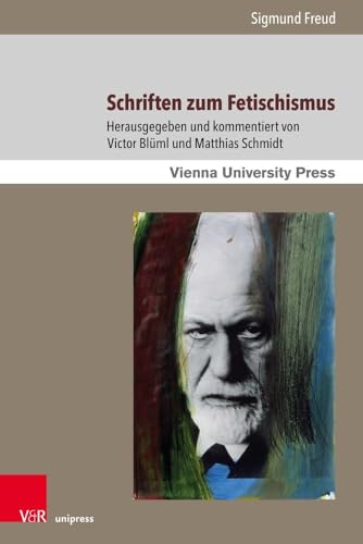 Schriften zum Fetischismus (Sigmund Freuds Werke)